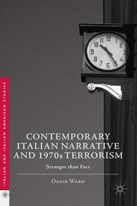 Contemporary Italian Narrative and 1970s Terrorism 