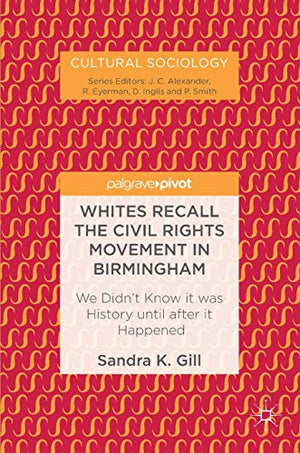 Whites Recall the Civil Rights Movement in Birmingham