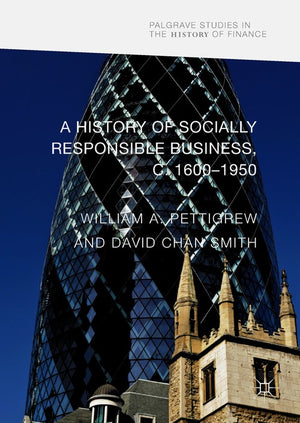 A History of Socially Responsible Business, C. 1450-1950
