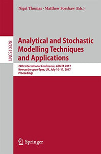 Analytical and Stochastic Modelling Techniques and Applications 