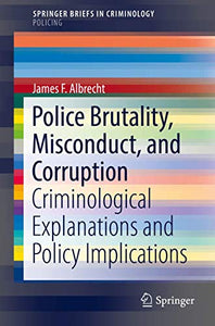 Police Brutality, Misconduct, and Corruption 