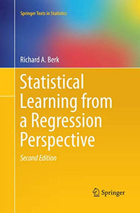 Statistical Learning from a Regression Perspective 