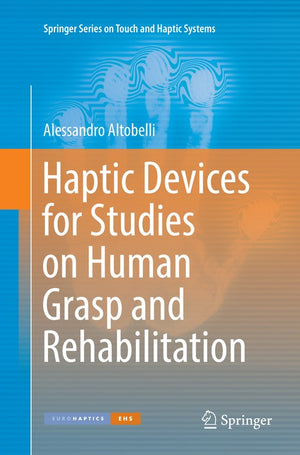 Haptic Devices for Studies on Human Grasp and Rehabilitation