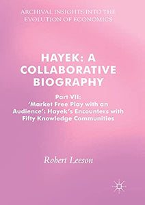 Hayek: A Collaborative Biography 
