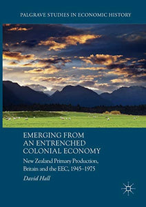 Emerging from an Entrenched Colonial Economy 
