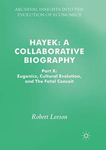 Hayek: A Collaborative Biography 