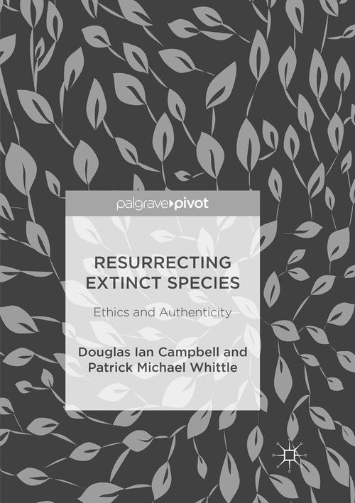Resurrecting Extinct Species By Douglas Ian Campbell | World of Books GB