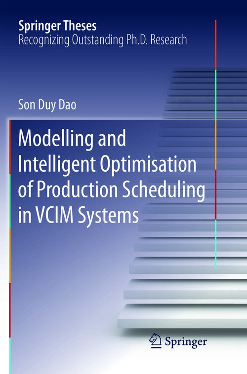 Modelling and Intelligent Optimisation of Production Scheduling in VCIM ...