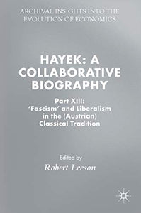 Hayek: A Collaborative Biography 