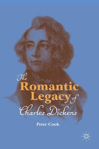 The Romantic Legacy of Charles Dickens 