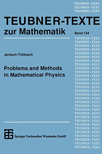 Problems and Methods in Mathematical Physics