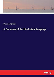 A Grammar of the Hindustani Language 