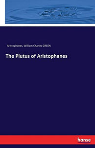 The Plutus of Aristophanes 