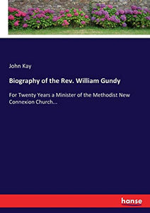 Biography of the Rev. William Gundy 
