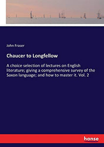 Chaucer to Longfellow 