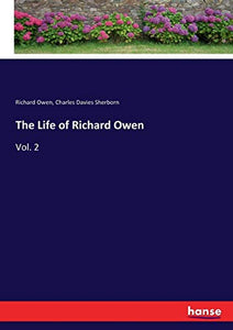 The Life of Richard Owen 