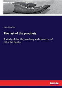 The last of the prophets 