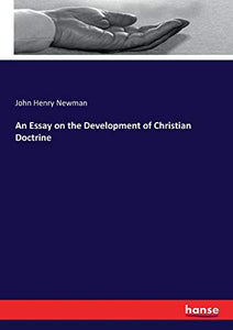 An Essay on the Development of Christian Doctrine 