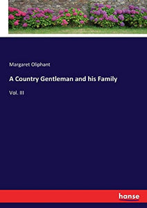 A Country Gentleman and his Family 