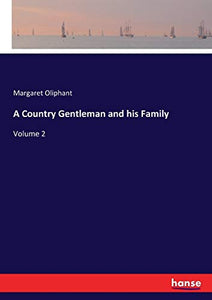 A Country Gentleman and his Family 
