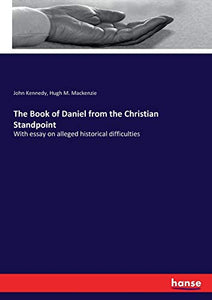 The Book of Daniel from the Christian Standpoint 