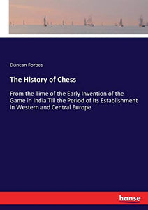 The History of Chess 