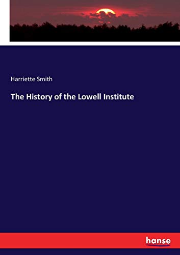The History of the Lowell Institute