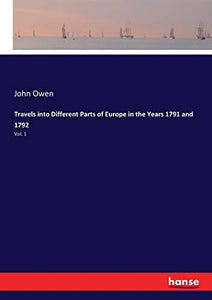 Travels into Different Parts of Europe in the Years 1791 and 1792 