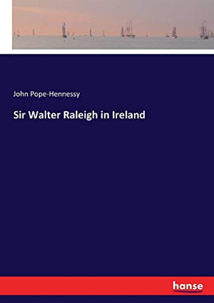Sir Walter Raleigh in Ireland