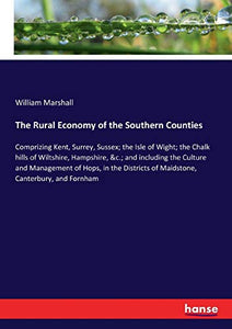 The Rural Economy of the Southern Counties 