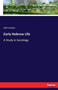 Early Hebrew Life 