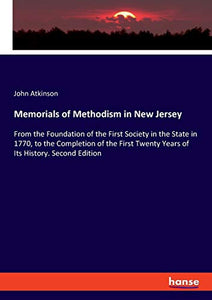 Memorials of Methodism in New Jersey 