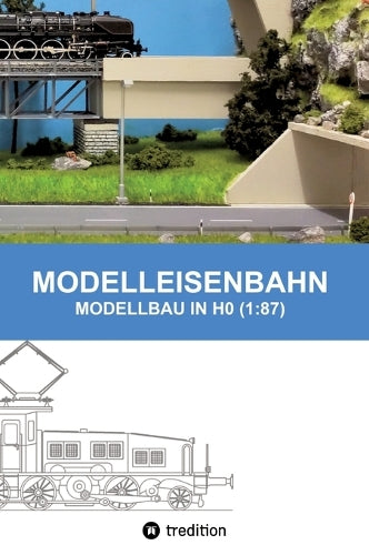 Modelleisenbahn - Modellbau in Ho (1