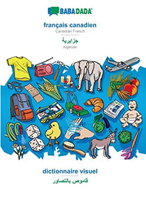 BABADADA, francais canadien - Algerian (in arabic script), dictionnaire visuel - visual dictionary (in arabic script) 