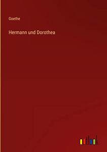 Hermann und Dorothea 