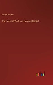 The Poetical Works of George Herbert 