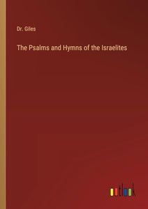 The Psalms and Hymns of the Israelites 