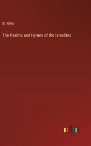 The Psalms and Hymns of the Israelites 