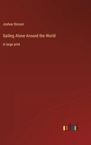 Sailing Alone Around the World 