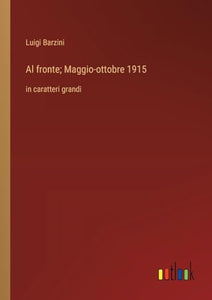 Al fronte; Maggio-ottobre 1915 
