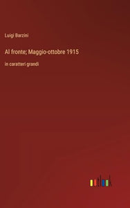 Al fronte; Maggio-ottobre 1915 
