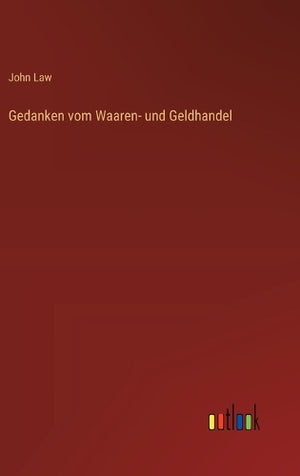 Gedanken vom Waaren- und Geldhandel