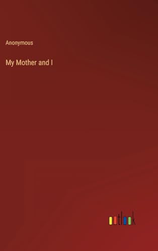 My Mother and I