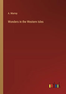 Wonders in the Western Isles 