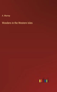 Wonders in the Western Isles 