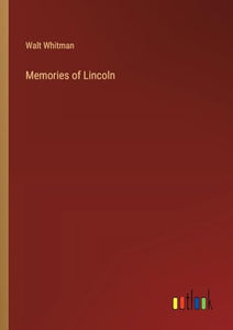 Memories of Lincoln 