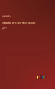 Institutes of the Christian Religion 