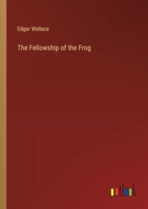 The Fellowship of the Frog 
