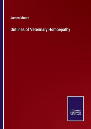 Outlines of Veterinary Homoepathy