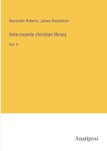 Ante-nicente christian library